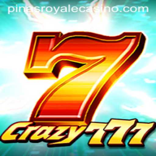 Exploring Crazy777: The Latest Sensation in PinasRoyale